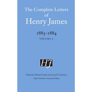 The Complete Letters of Henry James, 1883-1884 - (Hardcover) - 1 of 1