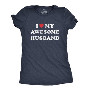 Womens I Love My Awesome Husband T Shirt Cute Relationship Married Tee - Crazy Dog Women's T Shirt - 1 of 4