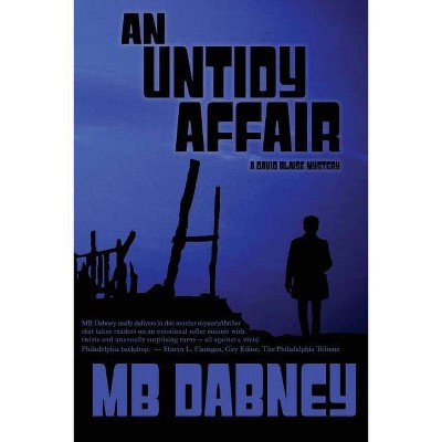 An Untidy Affair - by  Mb Dabney (Paperback)