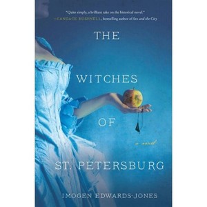 The Witches of St. Petersburg - by  Imogen Edwards-Jones (Paperback) - 1 of 1