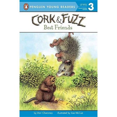 Best Friends - (Cork and Fuzz) by  Dori Chaconas (Paperback)