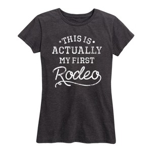 Women's - Country Casuals - This Is Actually My First Rodeo Short Sleeve Graphic T-Shirt - 1 of 4