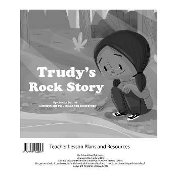 Trudy's Rock Story Teacher Lesson Plan - by  Trudy Spiller (Loose-Leaf)