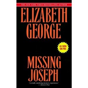 Missing Joseph - (Inspector Lynley) by  Elizabeth George (Paperback) - 1 of 1