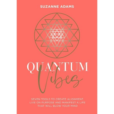 Quantum Vibes - by  Suzanne Adams (Paperback)