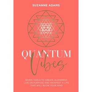 Quantum Vibes - by  Suzanne Adams (Paperback) - 1 of 1