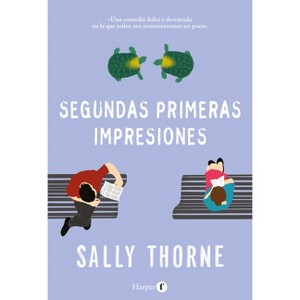 Segundas primeras impresiones - by  Sally Thorne (Paperback) - 1 of 1