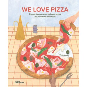 We Love Pizza - by  Elenia Beretta (Hardcover) - 1 of 1