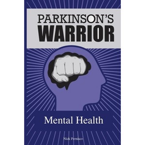 Parkinson's Warrior - by  Nick Pernisco (Paperback) - 1 of 1