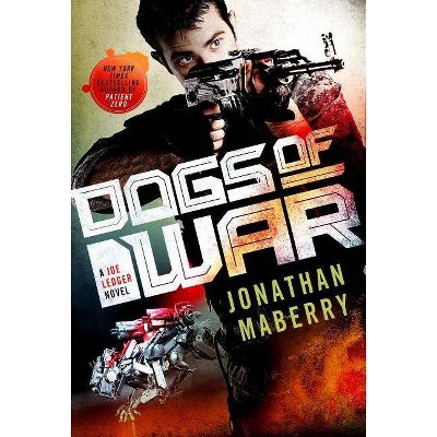 Dogs of War - (Joe Ledger, 9) by  Jonathan Maberry (Paperback)