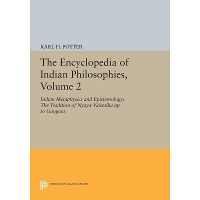 The Encyclopedia of Indian Philosophies, Volume 2 - (Princeton Legacy Library) by  Karl H Potter (Paperback)