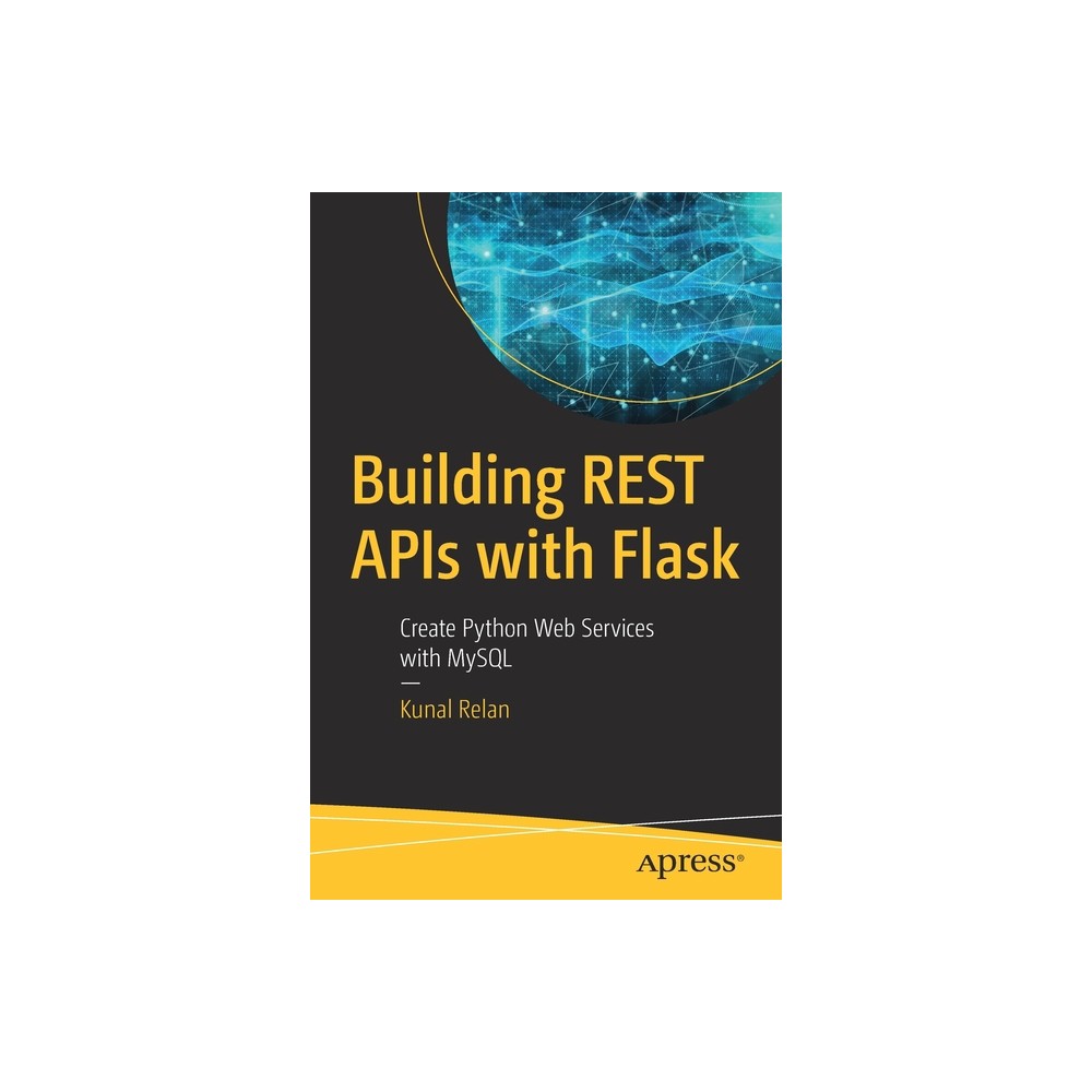 Building Rest APIs with Flask - by Kunal Relan (Paperback)