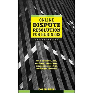 Online Dispute Resolution for Business - by  Colin Rule (Hardcover) - 1 of 1