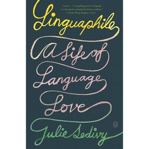 Linguaphile - by Julie Sedivy - 1 of 1