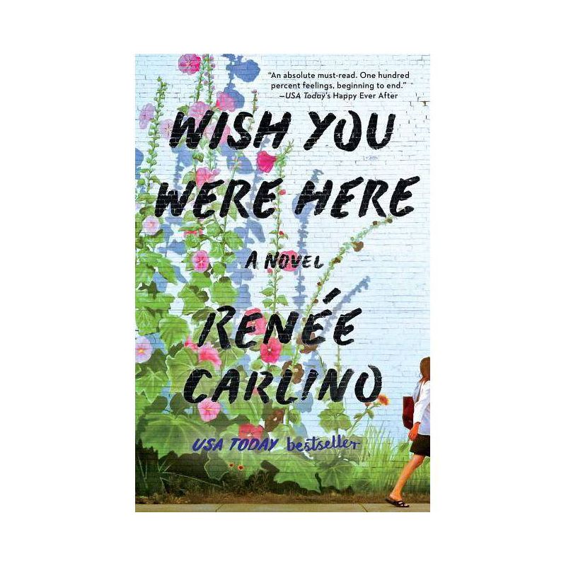 Wish You Were Here - by  Renée Carlino (Paperback), 1 of 2