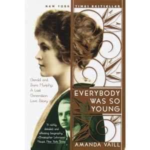 Everybody Was So Young - by  Amanda Vaill (Paperback) - 1 of 1