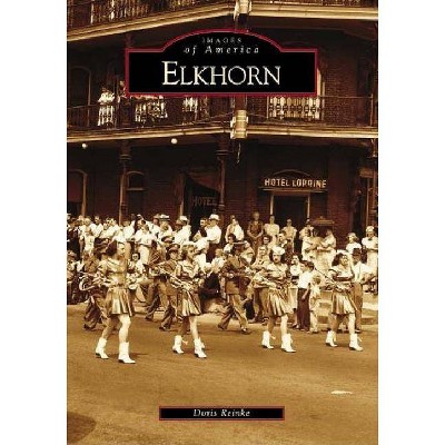 Elkhorn - by  Doris Reinke (Paperback)