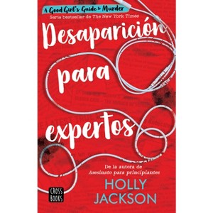 Desaparición Para Expertos / Good Girl, Bad Blood (Spanish Edition) - by  Holly Jackson (Paperback) - 1 of 1