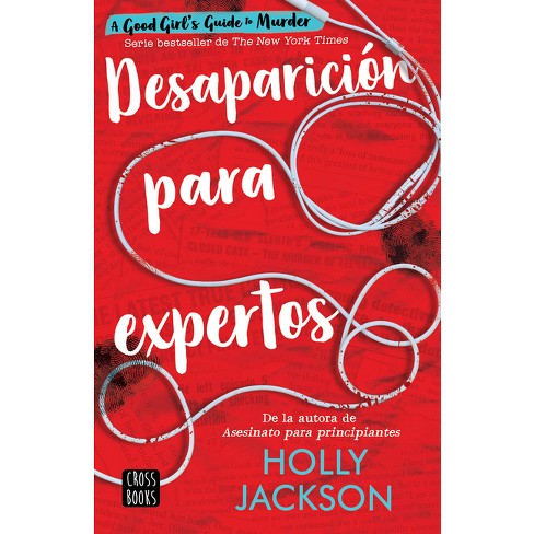 Desaparición Para Expertos / Good Girl, Bad Blood (Spanish Edition) - by  Holly Jackson (Paperback) - image 1 of 1