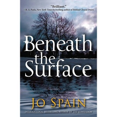 Beneath the Surface - (An Inspector Tom Reynolds Mystery) by  Jo Spain (Hardcover)