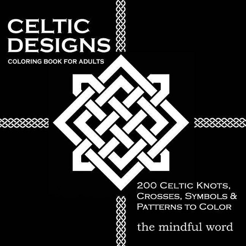 Download Celtic Designs Coloring Book For Adults Art Therapy Coloring Book By The Mindful Word Paperback Target