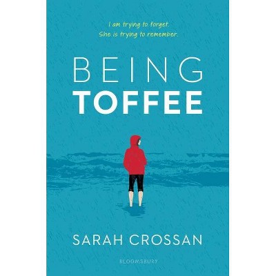 Being Toffee - by  Sarah Crossan (Hardcover)