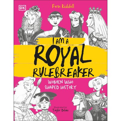 I Am a Royal Rulebreaker - by  Fern Riddell (Hardcover)