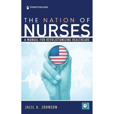 The Nation of Nurses - by  Jalil Johnson (Paperback)