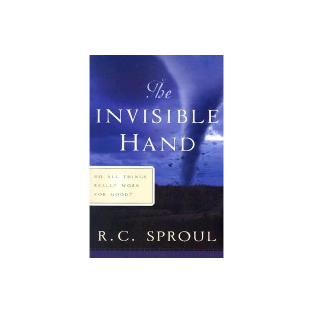 The Invisible Hand - (R. C. Sproul Library) by R C Sproul (Paperback)