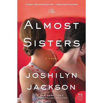 The Almost Sisters - by  Joshilyn Jackson (Paperback)