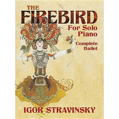 The Firebird for Solo Piano - (Dover Classical Music for Keyboard) by  Igor Stravinsky (Sheet music)