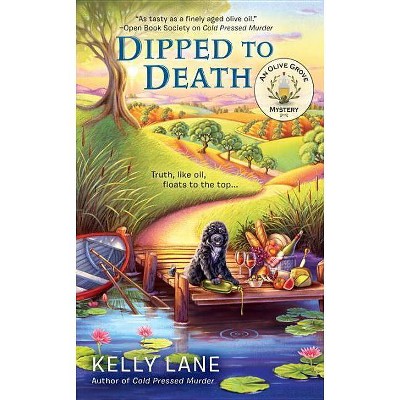 Dipped to Death - (Olive Grove Mystery) by  Kelly Lane (Paperback)