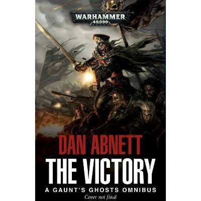 The Victory: Part 1 - (Gaunt's Ghosts) by  Dan Abnett (Paperback)