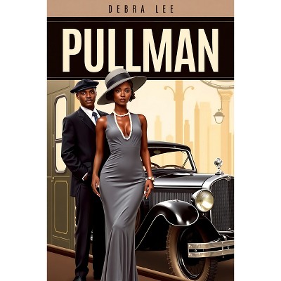 Pullman - by  Debra Lee (Paperback)