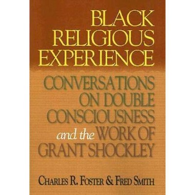 Black Religious Experience - by  Charles R Foster (Paperback)