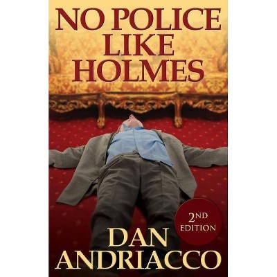 No Police Like Holmes (McCabe and Cody Book 1) - by  Dan Andriacco (Paperback)