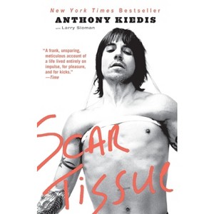 Scar Tissue - by  Anthony Kiedis (Paperback) - 1 of 1