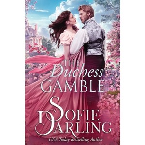 The Duchess Gamble - (All's Fair in Love and Racing) by  Sofie Darling (Paperback) - 1 of 1