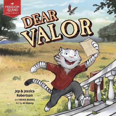 Dear Valor - (Freedom Island) by  Robertson Jep & Jessica (Paperback)