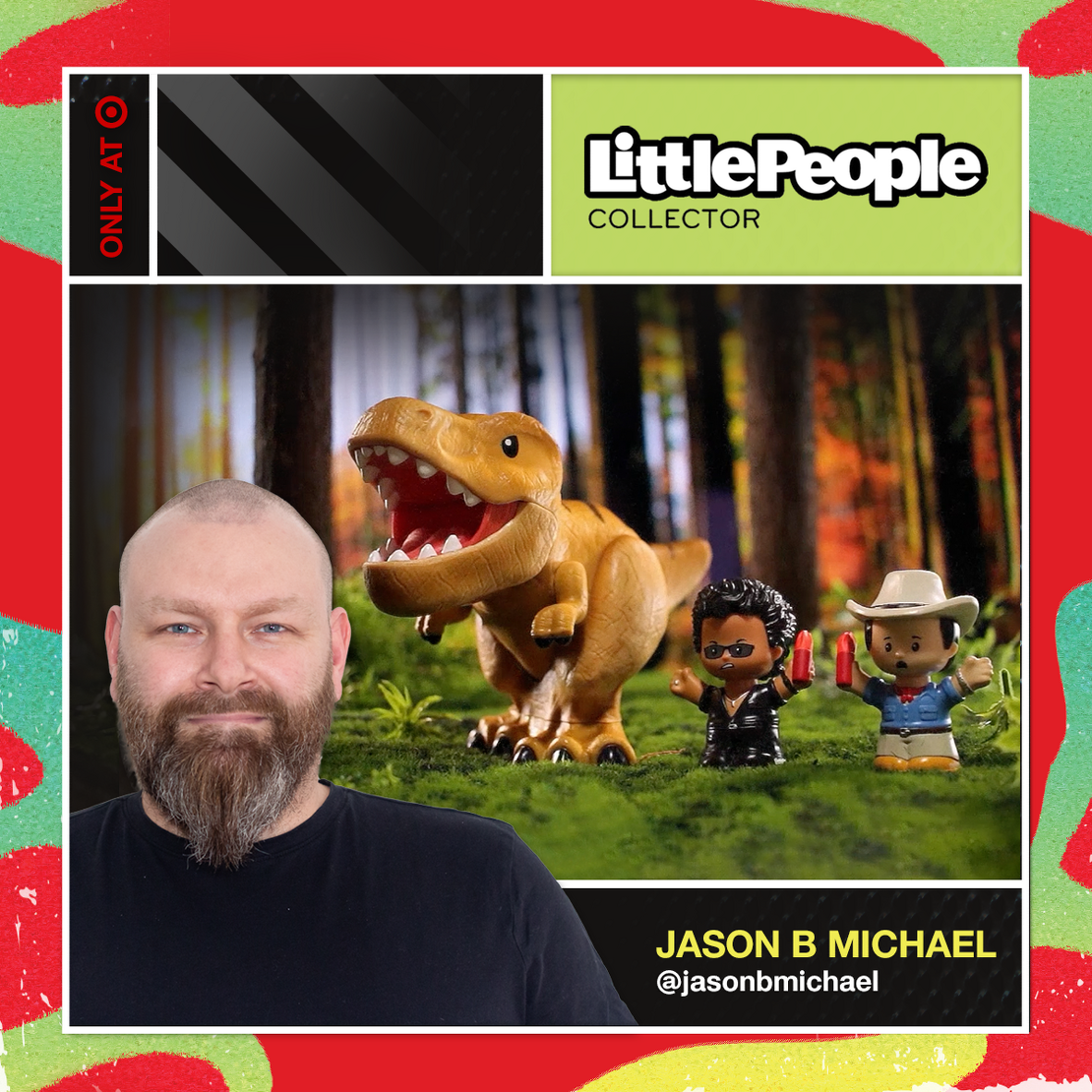 Only at Target
Little People Collection
Jason B MICHAEL
@jasonbmichael