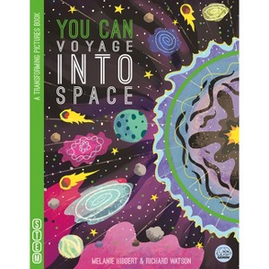 You Can Voyage Into Space - (Transform) by  Melanie Hibbert (Board Book) - 1 of 1