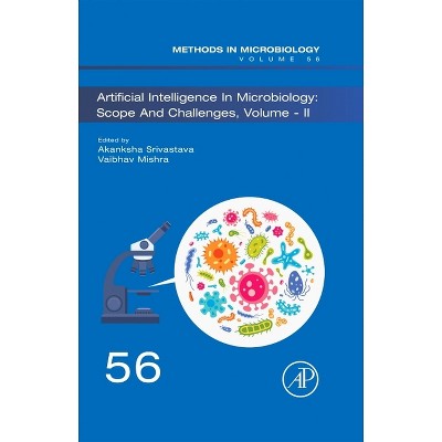 Artificial Intelligence in Microbiology: Scope and Challenges Volume-II - (Methods in Microbiology) (Hardcover)