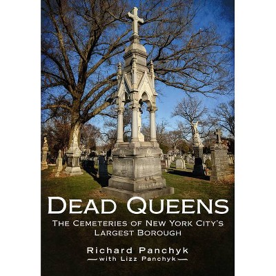 Dead Queens - (America Through Time) by  Richard Panchyk (Paperback)