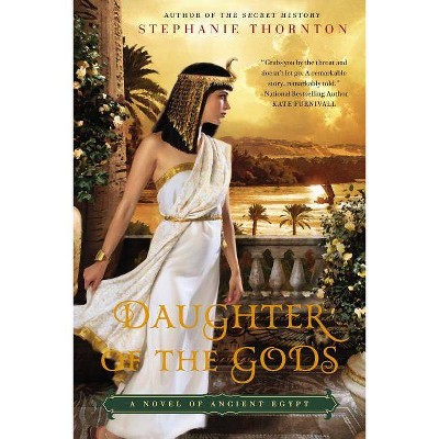 Daughter of the Gods - by  Stephanie Thornton (Paperback)