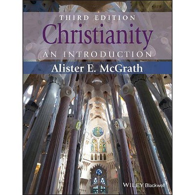 Christianity - 3rd Edition by  Alister E McGrath (Paperback)