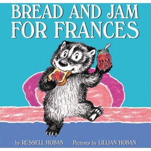 Bread and Jam for Frances - by  Russell Hoban (Paperback) - 1 of 1