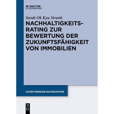 Nachhaltigkeitsrating Zur Bewertung Der Zukunftsfähigkeit Von Immobilien - (Schriftenreihe Bauökonomie) by  Sarah Ok Kyu Strunk (Paperback)