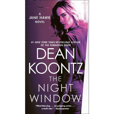 The Night Window - (Jane Hawk) by  Dean Koontz (Paperback)