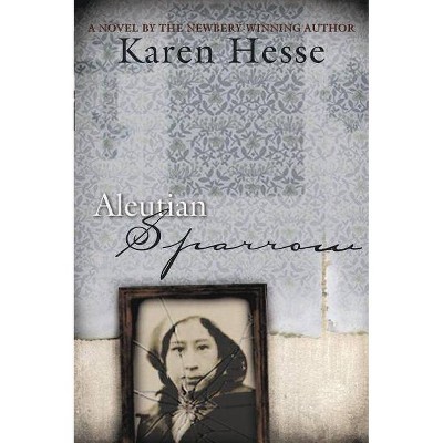 Aleutian Sparrow - by  Karen Hesse (Paperback)