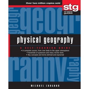 Physical Geography - (Wiley Self-Teaching Guides) by  Michael Craghan (Paperback) - 1 of 1